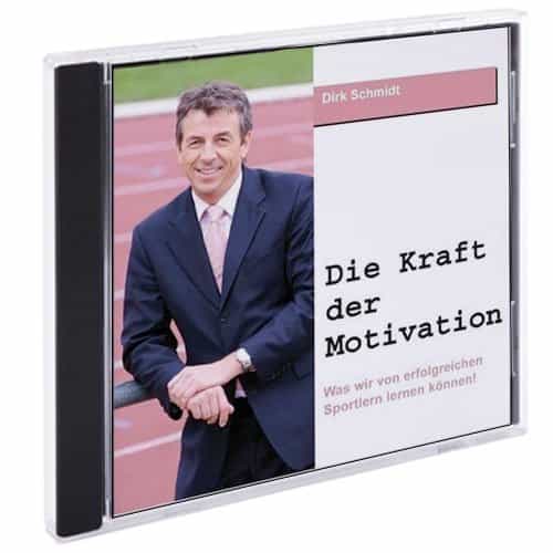 Die Kraft der Motivation - CD - Hörbuch - Motivationsratgeber - Dirk Schmidt