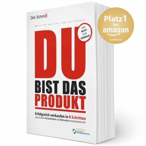 Du bist das - Verkaufsbuch - Motivationsratgeber - Dirk Schmidt