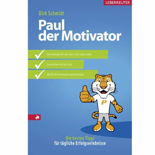 Paul der Motivator Buch - Dirk Schmidt