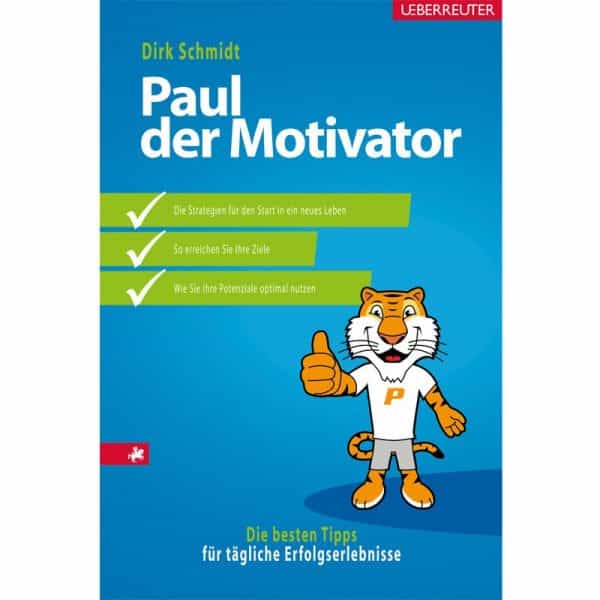 Paul der Motivator Buch - Dirk Schmidt