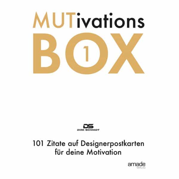 MUTivatons Box 1 - 101 Zitate auf Designerpostkarten für deine Motivation - Dirk Schmidt - Ebook