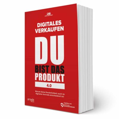 Digitales Verkaufen - Du bist das Produkt 4.0 - Buch Dirk Schmidt