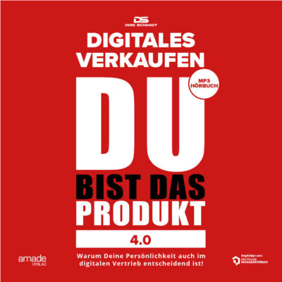 Hörbuch - Du bist das Produkt 4.0 - Digitales Verkaufen